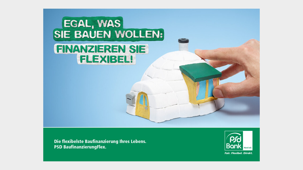 psd Bank Print Anzeige Iglu Egal, was sie bauen wollen: Finanzieren sie flexibel!